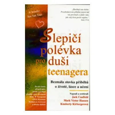 Slepičí pol.pro duši teenagera (Jack Canfield)