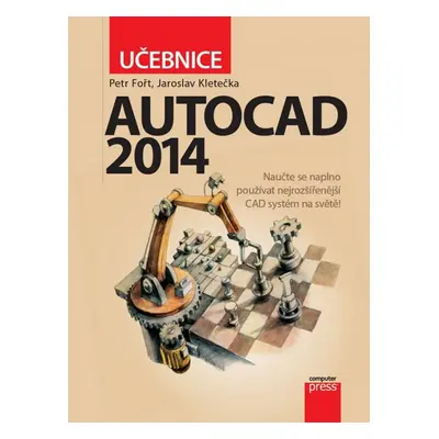 AutoCAD 2014: Učebnice (Ing. Petr Fořt)