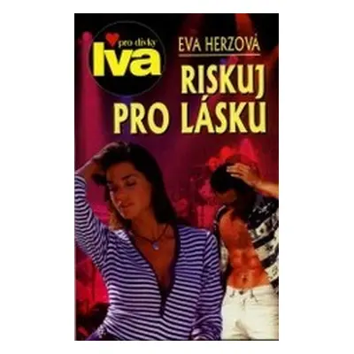 Riskuj pro lásku (Eva Herzová)