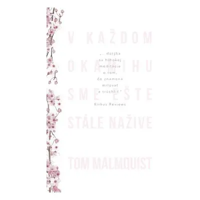 V každom okamihu sme ešte stále nažive (Tom Malmquist) (slovensky)