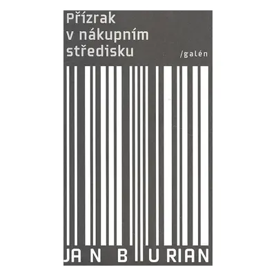 Přízrak v nákupním středisku (Jan Burian)