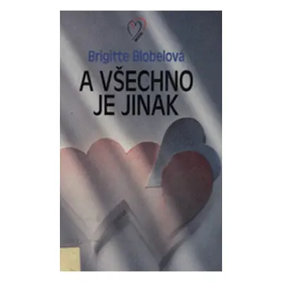 A všechno je jinak (Srdíčka) (Brigitte Blobel)