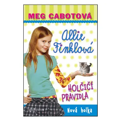 Holčičí pravidla 2: Allie Finklová - Nová holka (Meg Cabotová)