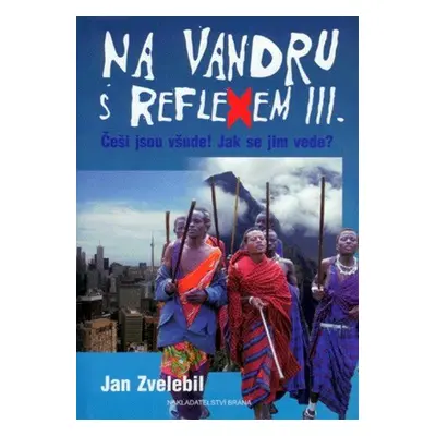 Na vandru s Reflexem III. (Jan Zvelebil)