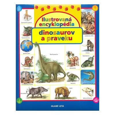 Ilustrovaná encyklopédia dinosaurov a praveku (Sandra Silva) (slovensky)