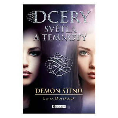 Dcery světla a temnoty – Démon stínů (Lenka Dostálová)