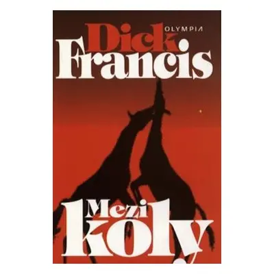 Mezi koly (váz.) (Dick Francis)