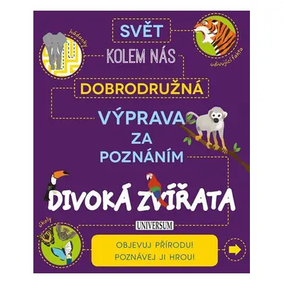 Dobrodružná výprava za poznáním: Divoká zvířata