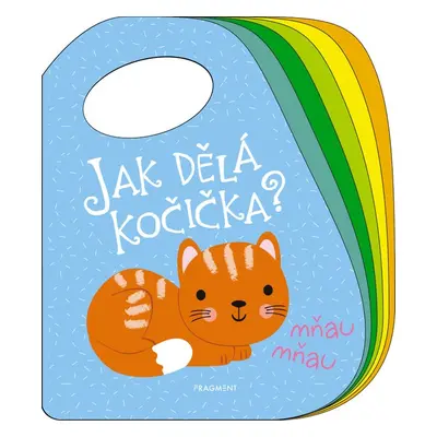 Jak dělá kočička? (autora nemá)