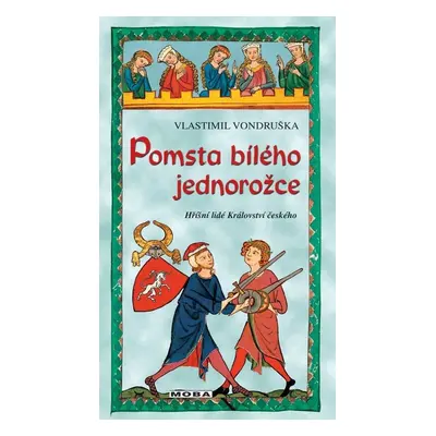 Pomsta bílého jednorožce - Hříšní lidé Království českého 26 (Vlastimil Vondruška)