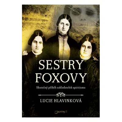 Sestry Foxovy (Lucie Hlavinková)