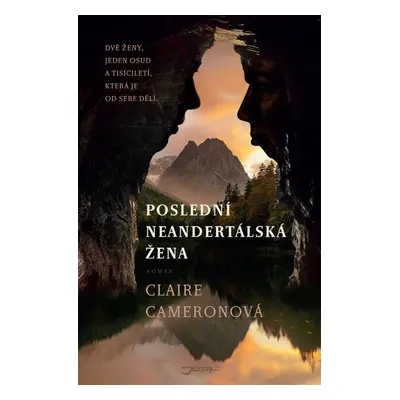 Poslední neandrtálská žena (Claire Cameron)