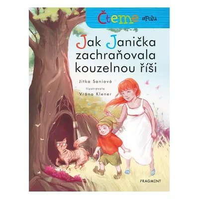 Čteme spolu – Jak Janička zachraňovala kouzelnou říši (Jitka Saniová)