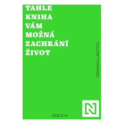 Tahle kniha vám možná zachrání život (Graham Lawton)