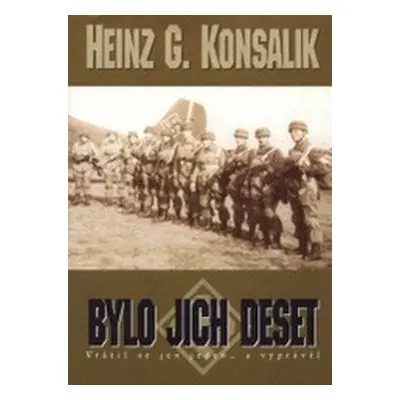 Bylo jich deset (Heinz G. Konsalik)