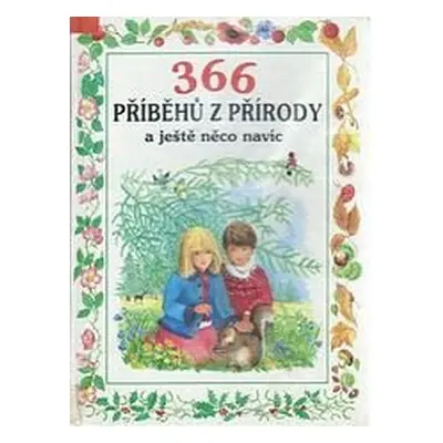 366 příběhů z přírody a ještě něco navíc (Anne-Marie Dalmais)