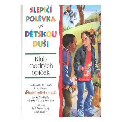 Slepičí polévka pro dětskou duši III