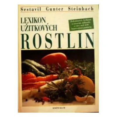 Lexikon užitkových rostlin (Günther Steinbach)