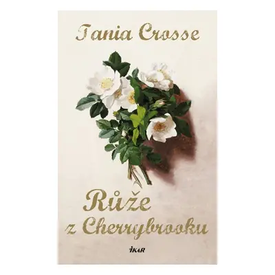 Růže z Cherrybrooku (Tania Crosse)