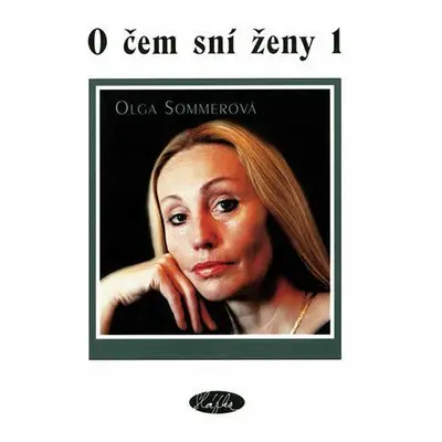 O čem sní ženy 1. (Sommerová, Olga)