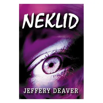 Neklid - 3. vydání (Jeffery Deaver)