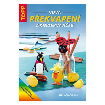 Nová překvapení z kindervajíček - TOPP (Ingrid Wurst)