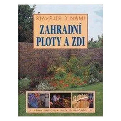 Zahradní ploty a zdi (Penny Swiftová | Janek Szymanowski)