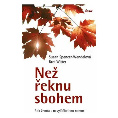 Než řeknu sbohem (Spencer-Wendelová Susan)