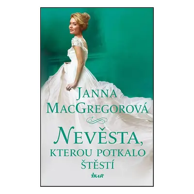 Nevěsta, kterou potkalo štěstí (Janna MacGregorová)