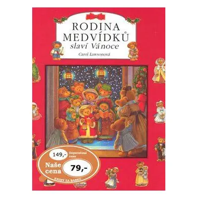 Rodina medvídků slaví Vánoce (Carol Lawson)