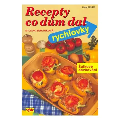 Recepty co dům dal Rychlovky (Milada Zemánková)