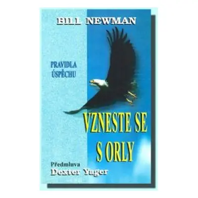 Vzneste se s orly (Bill Newman)