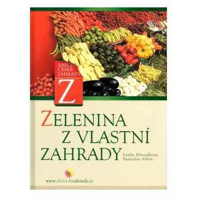 Zelenina z vlastní zahrady (Lenka Křesadlová)