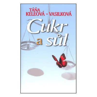 Cukr a sůl (Táňa Keleová-Vasilková)