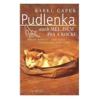 Pudlenka, aneb, Měl jsem psa a kočku (Karel Čapek)