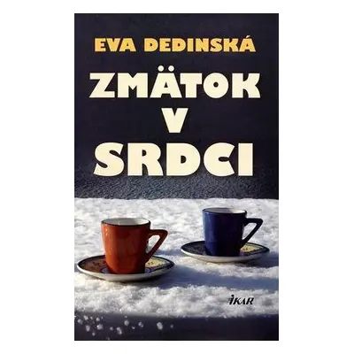 Zmätok v srdci (Eva Dedinská) (slovensky)