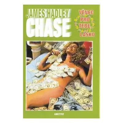 Věnec pro tebe, lásko (James Hadley Chase)