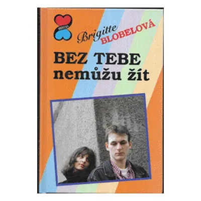 Bez tebe nemůžu žít (Brigitte Blobel)