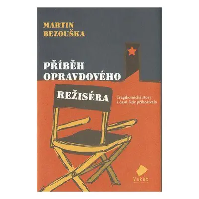 Příběh opravdového režiséra (Martin Bezouška)