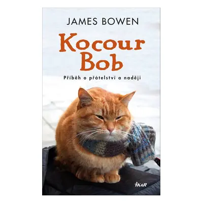 Kocour Bob (James Bowen)