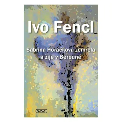 Sabrina Horáčková zemřela a žije v Berouně (Ivo Fencl)