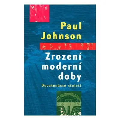 Zrození moderní doby (Paul Johnson)