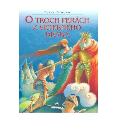 O troch perách z veterného draka (Peter Glocko) (slovensky)