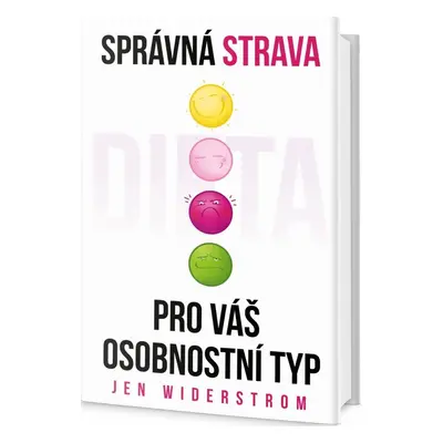 Správná strava pro váš osobnostní typ (Jen Wiederstrom)