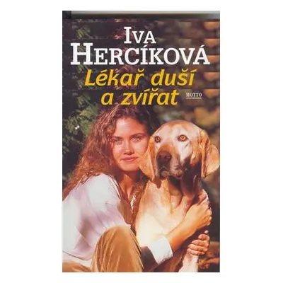 Lékař duší a zvířat (Iva Hercíková)