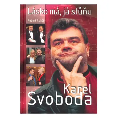 Karel Svoboda Lásko má, já stůňu (Robert Rohál)