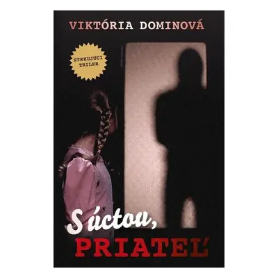 S úctou, Priateľ (Viktória Dominová) (slovensky)