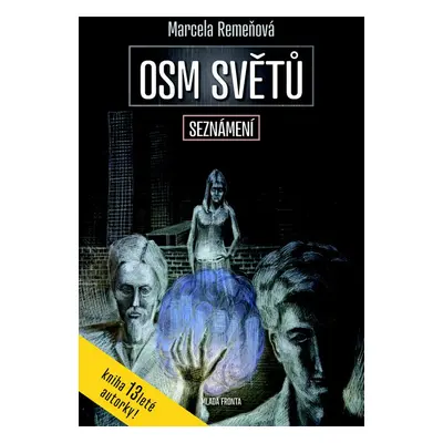 Osm světů 1 - Seznámení (Remeňová Marcela)