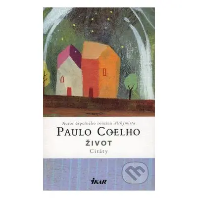 Život - Citáty (Paulo Coelho) (slovensky)