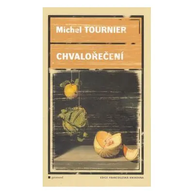 Chvalořečení (Tournier, Michel)